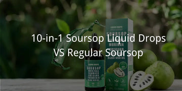 10-in-1 Soursop Liquid Drops vs Regular Soursop: Why Multi-Ingredient Formulas Work Better (2026 Buyer’s Real-World Guide)