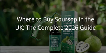 Where to Buy Soursop in the UK: The Complete 2026 Guide